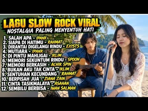 LAGU SLOW ROCK VIRAL | NostalgiaPaling Menyentuh Hati|Lagu Malaysia Lawas Penuh Kenangan nostalgia