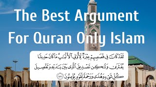 The Best Argument For Quran Only Islam (No Hadith)