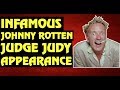 John Lydon (Johnny Rotten's) Infamous Judge Judy Appearance