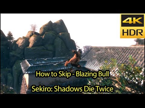 Comment Passer Blazing Bull [4k HDR 60fps] - Patch 1.04 - Sekiro Tutorial Guide Walkthrough