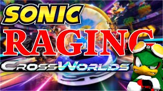 Sonic RAGING CrossWorlds