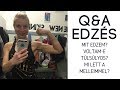 Q&A - EDZÉS (sportmúlt, túlsúly, motiváció)