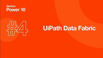 DevCon Power 10 Demo #4: UiPath Data Fabric