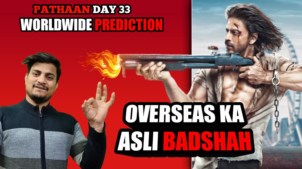 Pathaan Day 33 Worldwide Prediction || Pathan Day 32 Overseas Box Office Prediction 
