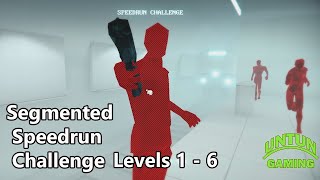 [SUPER HOT] Segmented Speedrun Challenge- Levels 1 - 6