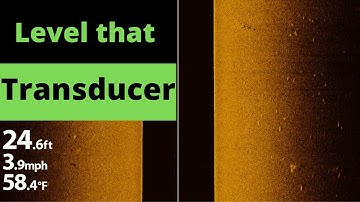 How to Level your Fish Finder Transducer