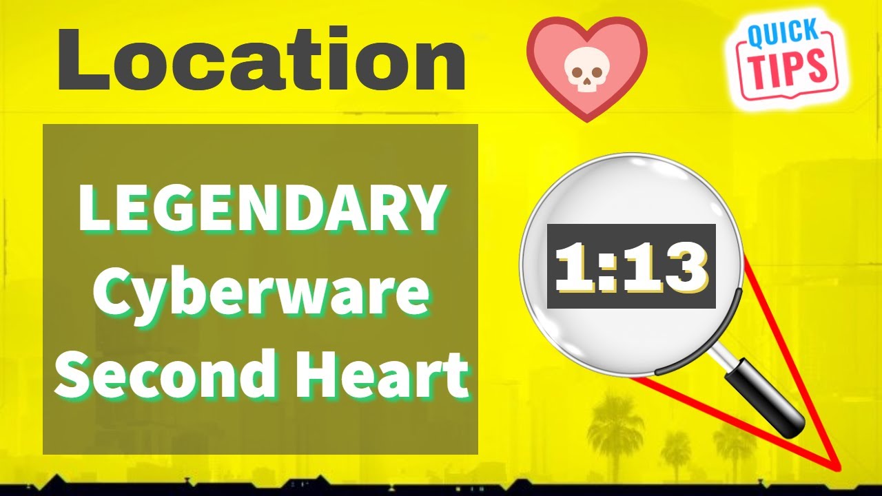 Cyberpunk 2077 LEGENDARY Cyberware Second Heart Location (Quicktips