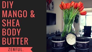 DIY Whipped Mango and Shea Body Butter using Zenful's Butters - (Cruelty-Free & Vegan)