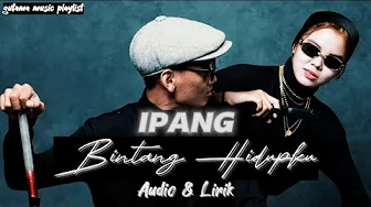Ipang - Bintang Hidupku ( Audio & Lirik ) Ipang - Bintang Hidupku ( Audio & Lirik )