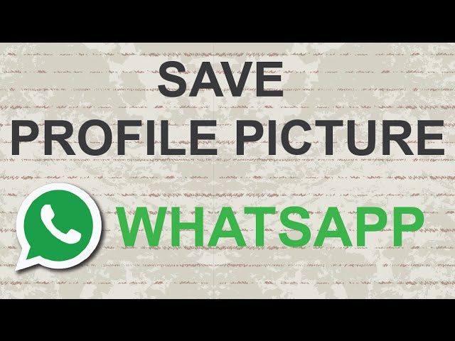 How To Save WhatsApp Profile Picture  WhatsApp Profile Picture To Gallery  