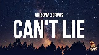 Arizona Zervas - CANT LIE (Lyrics)