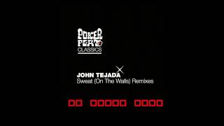 John Tejada: Sweat (On The Walls) (Donnacha Costello Remix)