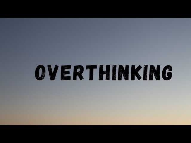 [ Nightcore ] ~ Overthinking ~ ( Lyrics )