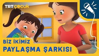 BİZ İKİMİZ | PAYLAŞMA ŞARKISI | TRT ÇOCUK Resimi