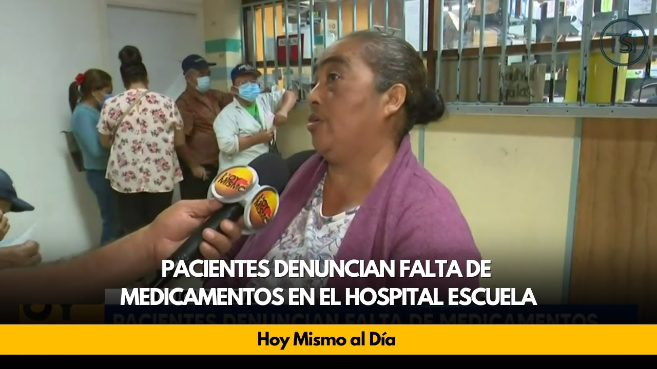 Pacientes denuncian falta de medicamentos en el Hospital Escuela - YouTube