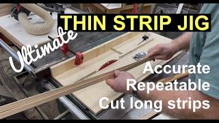The Ultimate Thin Strip Jig | Third Time The Charm (better Than Ever!)