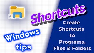 How to Create Shortcuts to Programs, Files & Folders