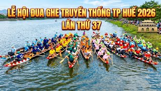 37th Hue Traditional Boat Racing Festival 2026. Exciting and dramatic