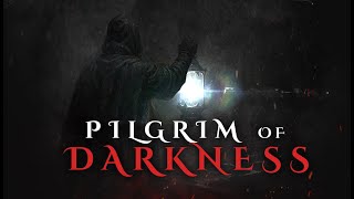 Pilgrim Of Darkness Teaser Survive in the dark