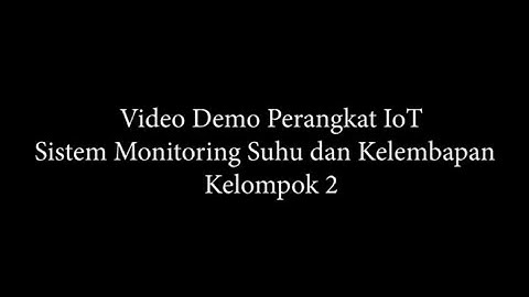 Video Demo Perangkat IoT Kelompok 2