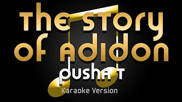 Pusha T - The Story of Adidon (Karaoke) ♪