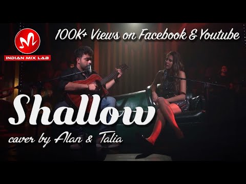 shallow-a-star-is-born-|-alan-manjrekar-&-talia-bentson-|-indian-mix-lab-|lady-gaga-|-bradley-cooper
