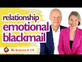 EMOTIONAL BLACKMAIL IN RELATIONSHIPS - How to Spot It & Stop It | Wu Wei Wisdom