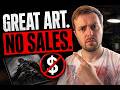 Why your best artwork isn't selling | Art Advice