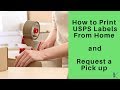 How To Print USPS Shipping Labels From Home and Request Pickup