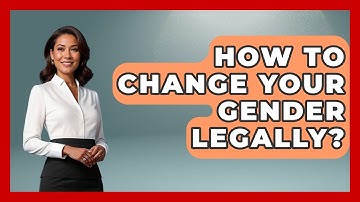 How To Change Your Gender Legally? - Gender Equality Network