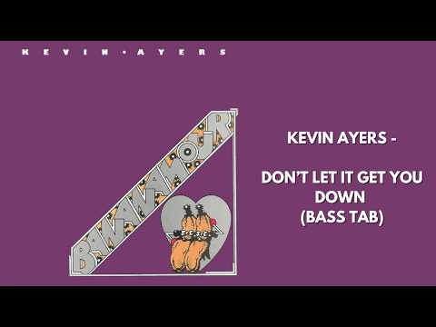 Kevin Ayers - Don't Let It Get You Down (BASS TAB)
