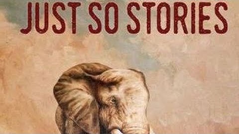 Just So Stories (Version 2) | Complete Audiobook