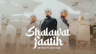 AB Voice Ft. Deni Aden - Shalawat Faatih (New Version) |  