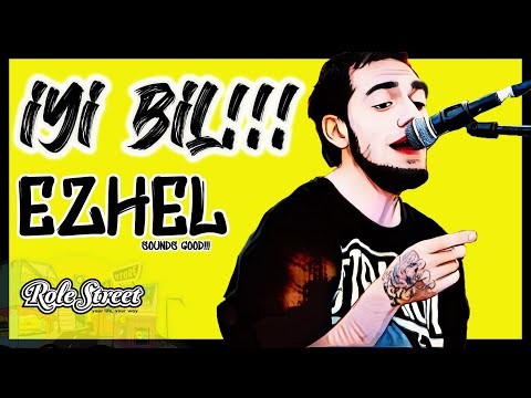 EZHEL - İYİ BİL!!! / ROLESTREET DISCOVERY / SOUNDS GOOD!!!