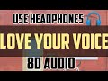 (3D Audio) Love your Voice || Music Series Entertainment|| Use your headphones for Better Experience
