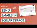 How to Send Emails with Squarespace Email Campaigns: Beginner Tutorial [2026]