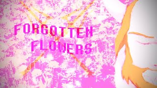 Forgotten Flowers -  Deltarune CH5 Fan Album