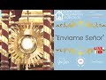 Adoración: Envíame Señor. Juan Grupo Emmanuel