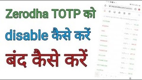 Zerodha kite app me totp disable kaise kare !! How to disable totp in zerodha kite app !! Zerodha ki