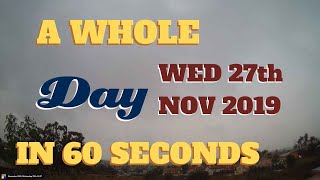 4K Time-Lapse video || Wednesday November 27th, 2019 || 24 hours in 60 seconds || Best Video