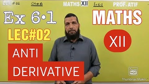XII MATHS | EX 6.1 |  LEC#02 | PROF. ATIF NAWAZ | MATHONICS
