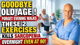 Forget Walking! These 2 Home Exercises Build Muscles And Kills Sarcopenia | Dr. Alan Mandell