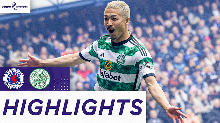 Rangers 3-3 Celtic | Matondo Screamer Ends Old Firm Derby In Thrilling Draw! | cinch Premiership