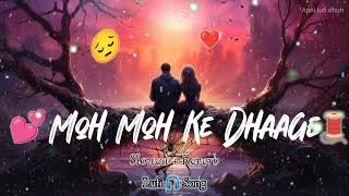 Moh Moh Ke Dhaage - Female (Lofi) | Dum Laga Ke Haisha| Bhumi Pednekar | Best of Bollywood Lofi 2024