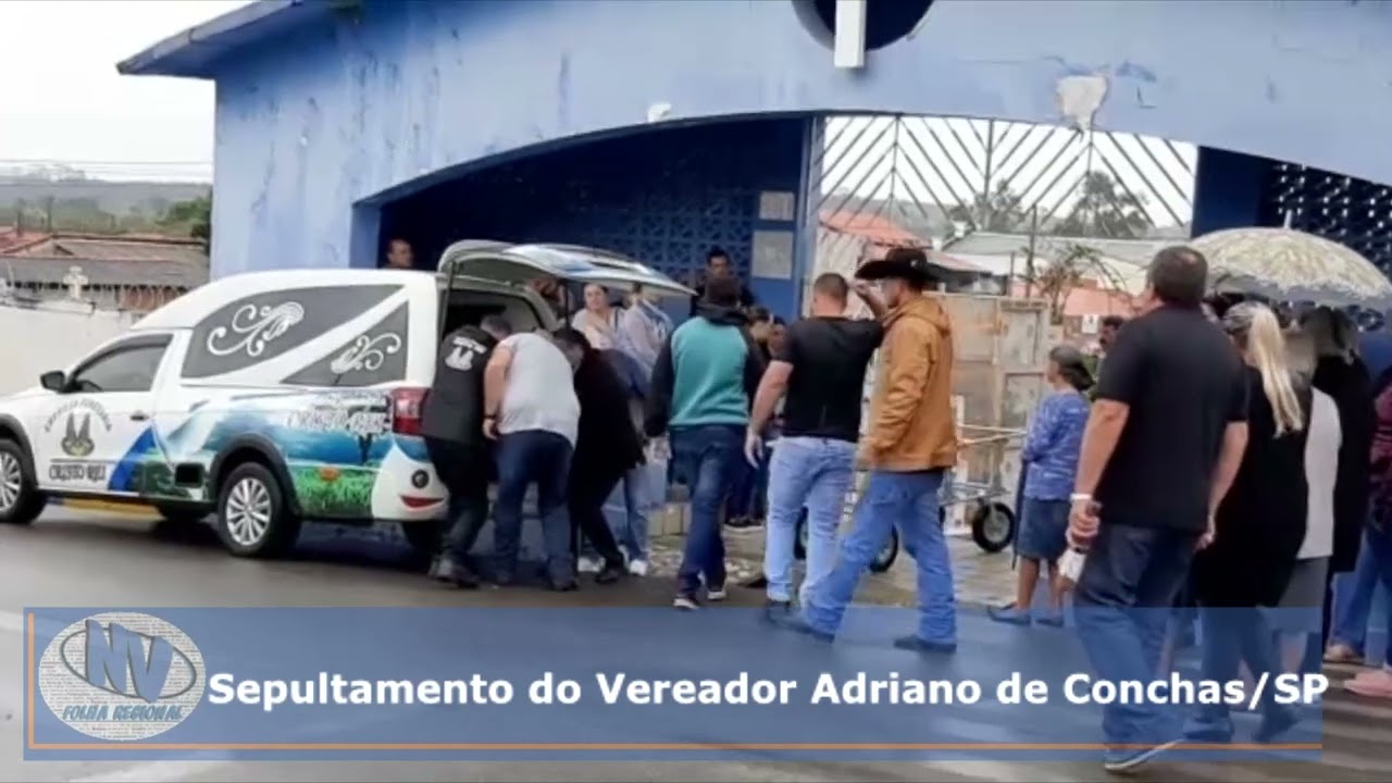 Sepultamento do Vereador Adriano assassinado em Conchas SP