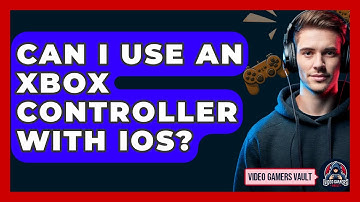 Can I Use An Xbox Controller With IOS? - Video Gamers Vault