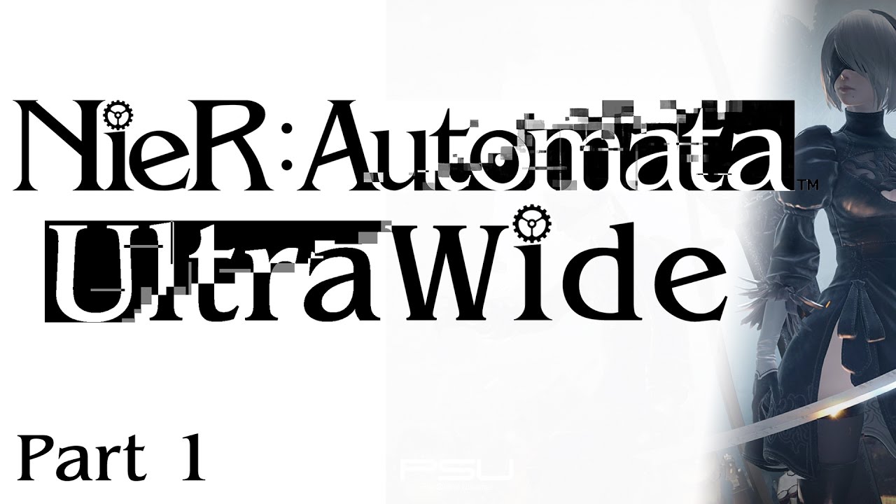 Nier: Automata 21:9 Ultrawide (3440x1440) Walkthrough Part 1