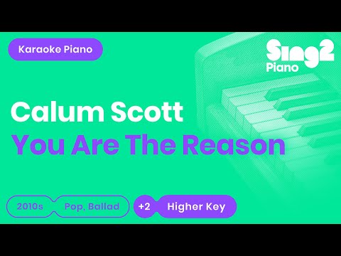 you-are-the-reason-(higher-piano-karaoke)-calum-scott