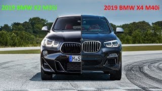 2019 BMW X2 M35i  Vs. 2019 BMW X4 M40i