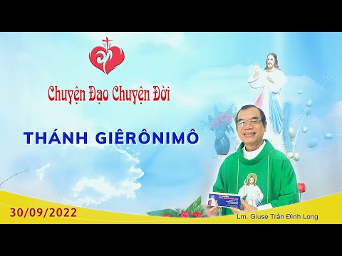 Video Chuyện Đạo - Chuyện Đời: Thánh Giêrônimô - 30/09/2022 - youtube